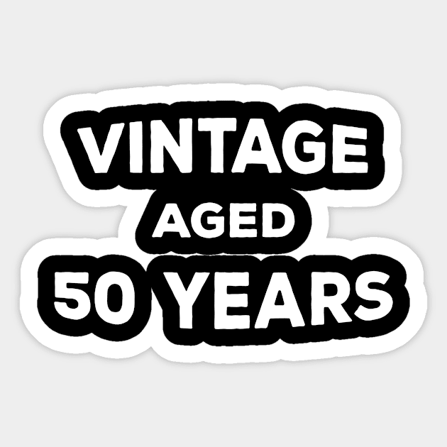 Funny 50th Birthday Gift For Men & Women - Vintage Aged 50 Years Sticker by AwesomeApparel